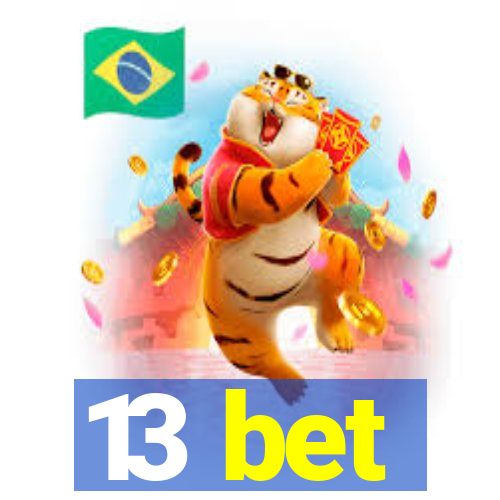 13 bet